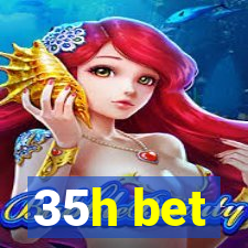 35h bet